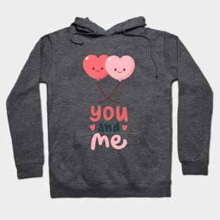 Couple love - Balloons Hearts - You and ME Hoodie